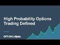 High Probability Options Trading Defined