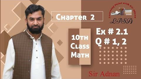 10th Class Math,Ch#2,Lecture#1|Theory of Quadratic Eq|Ex.#2.1|Q# 1,2,Sir Adnan,Math 10 science group