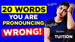 20 English words you’re (Probably) Mispronouncing, Wrong Pronunciation! Kanchan English Connection