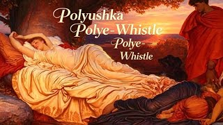 Polyushka Polye – Whistle Version (30 Minutes) | Russian Music 🎶