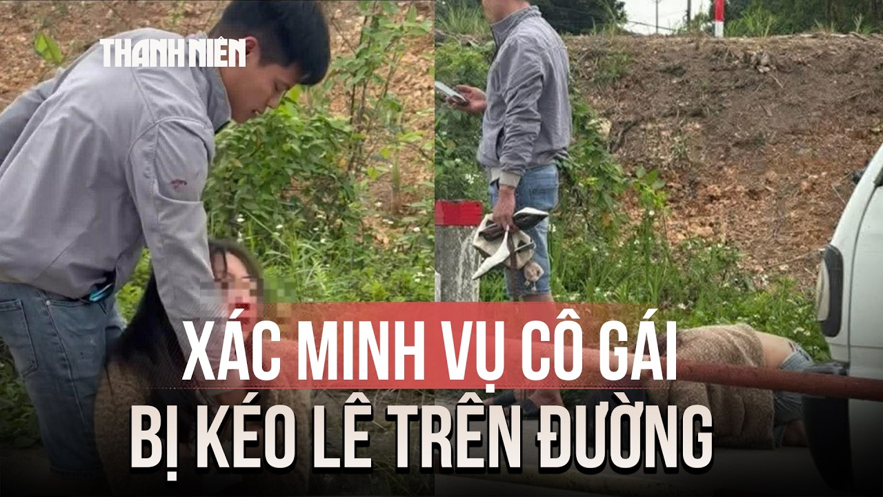 Công an xác minh vụ cô gái bị kéo lê trên đường ở Hải Phòng