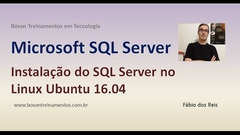 Instalação do SQL Server no Linux Ubuntu 16.04