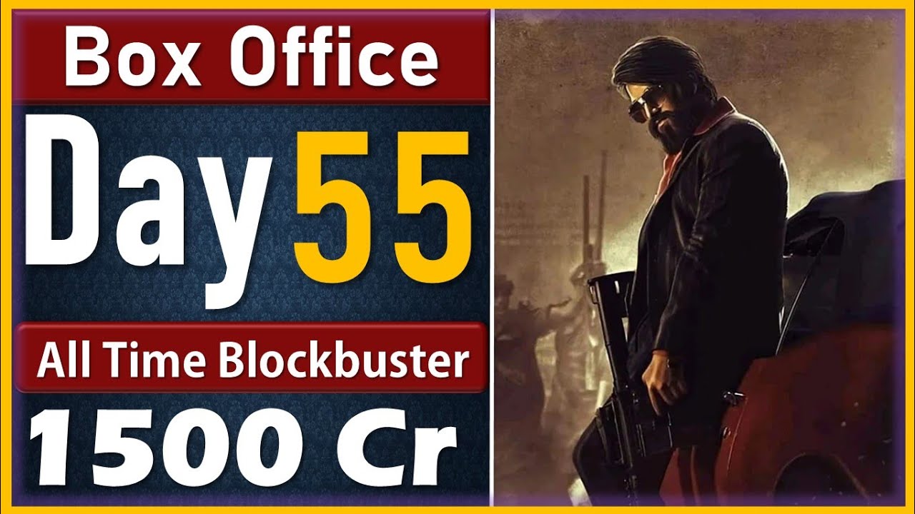 KGF 2 - Box Office Collection Day 55 |All Language India Gross, Overseas Worldwide