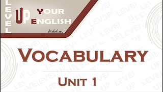 Vocabulary Unit 1