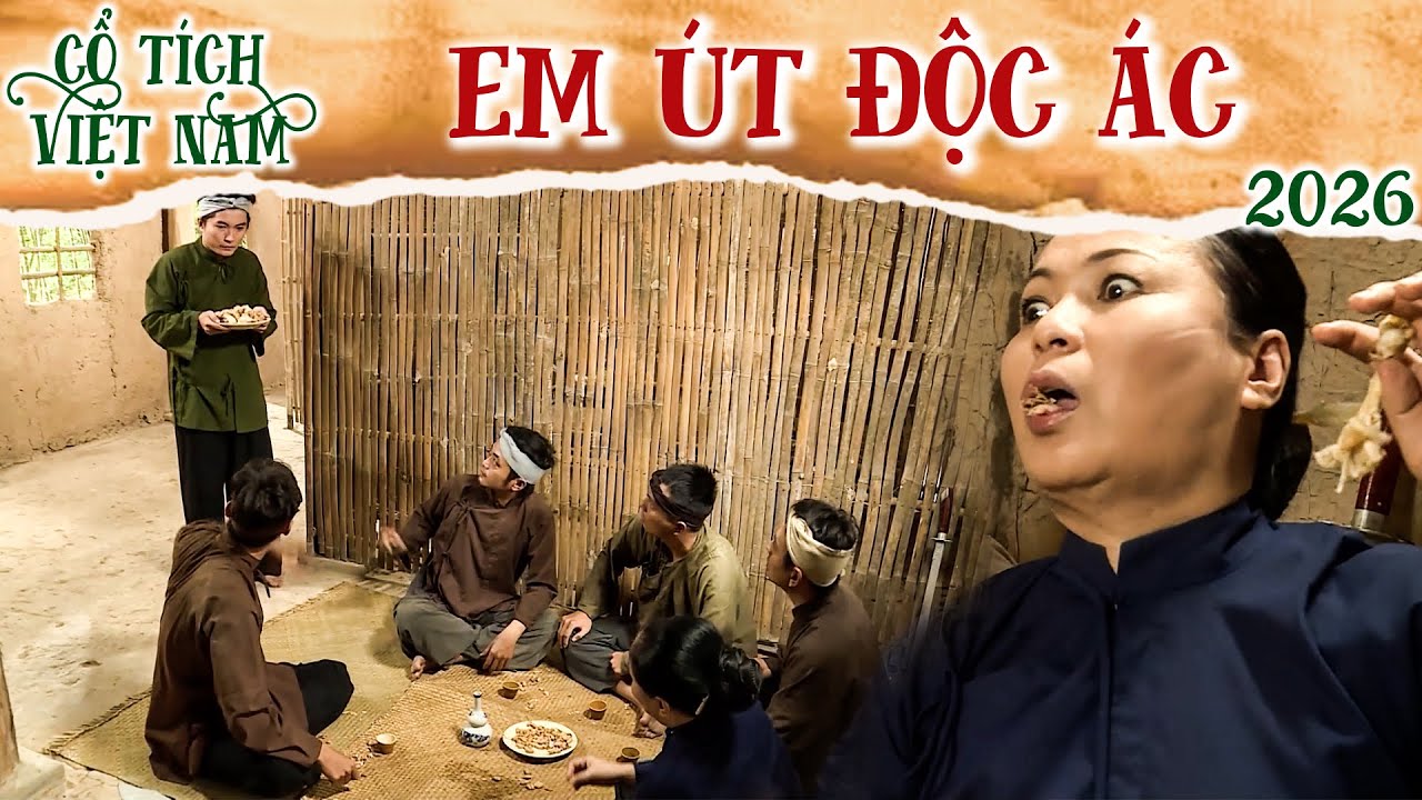 CỔ TÍCH MỚI 2026 | EM ÚT ĐỘC ÁC | CỔ TÍCH VIỆT NAM 2026 | CỔ TÍCH VIỆT NAM MỚI HAY NHẤT 2026