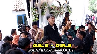 Gala Gala - Aulia Music Project ( AMP ) - Live Pasir Ipis Buah Dua Sumedang