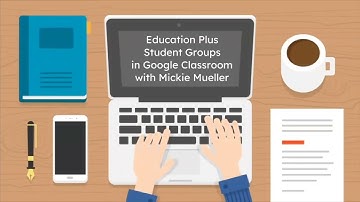 Student Groups Google Classroom