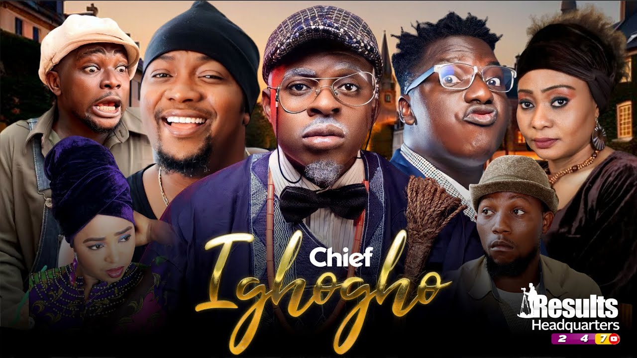 Chief Ighogho New Complet Movie 2023