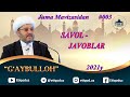 Savol Javob - G'aybulloh I Савол Жавоб - Ғайбуллоҳ