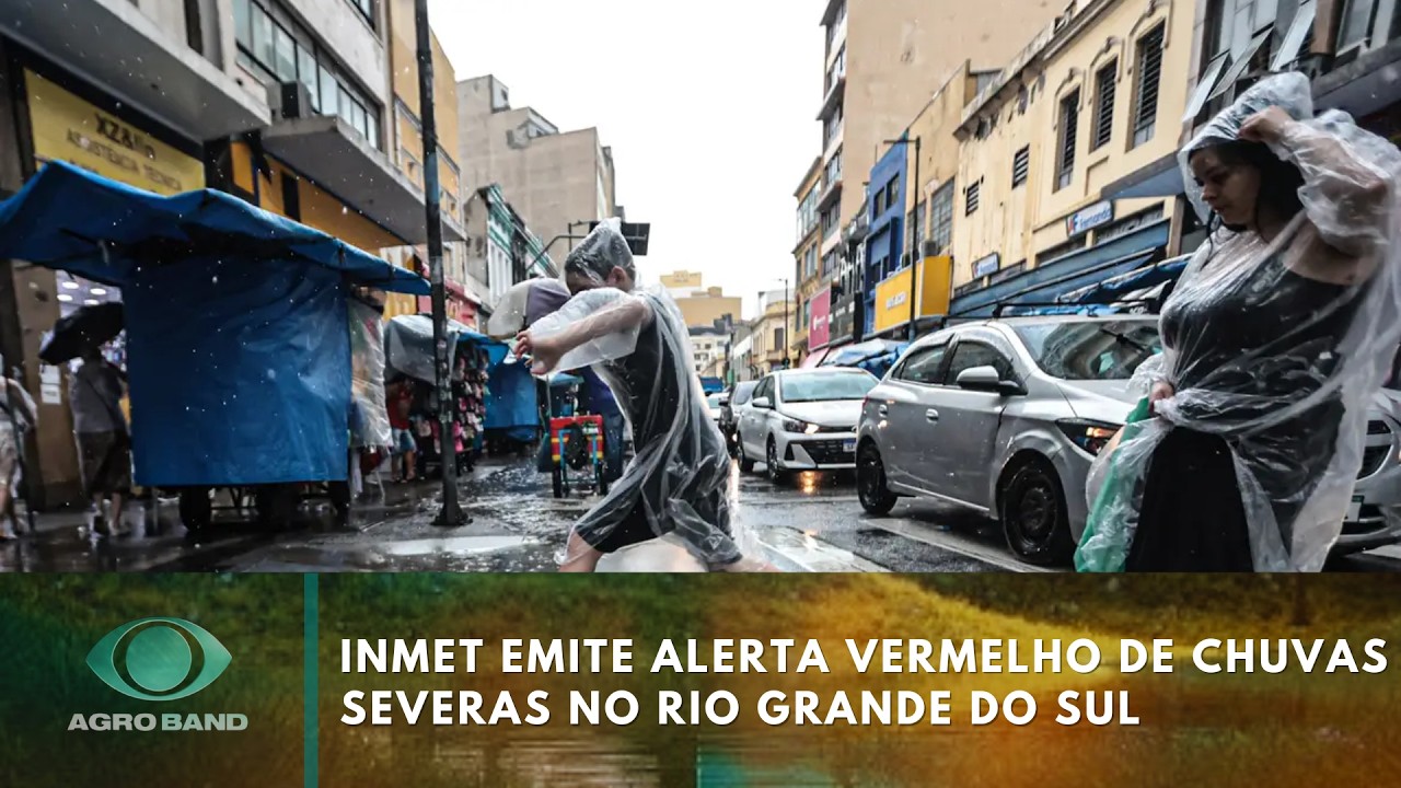 Inmet emite alerta vermelho de chuvas severas no Rio Grande do Sul | Agro Band