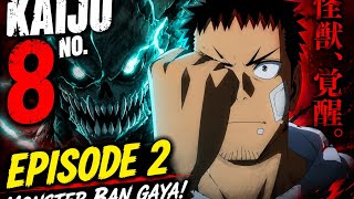 Kafka Finally Became a Monster! | Kaiju No 8 Episode 2 Hindi