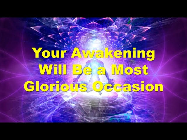 Jesus Message - Your Awakening Will Be a Most Glorious Occasion