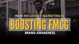Influencer Marketing for FMCG Brands | Boost Brand Awareness & Sales Fast