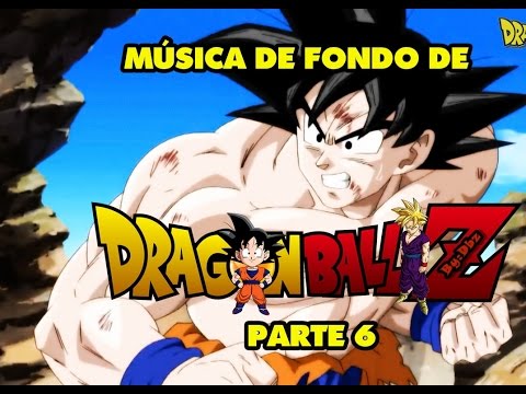 Música de fondo de Dragon Ball Z parte 6