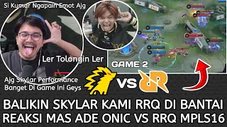 WAR MOMENT RECAP‼️MAS ADE ONIC VS RRQ REACTION‼️GIVE US BACK OUR SKYLAR RRQHOSHI IN CUKUR