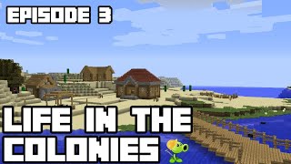 Minecraft: Life in the colonie episode 3 expand and grow