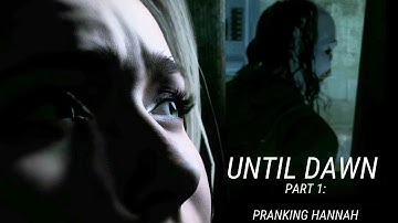 Until Dawn part 1 | It was just a prank Han