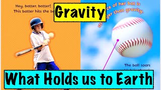 Read Aloud STORY: What Holds Us to Earth?: A Look at Gravity