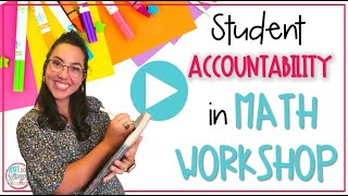 Student Accountability in Math Workshop!