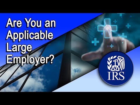 payments ecosystem Health Care Law: Are You an Applicable Large Employer?