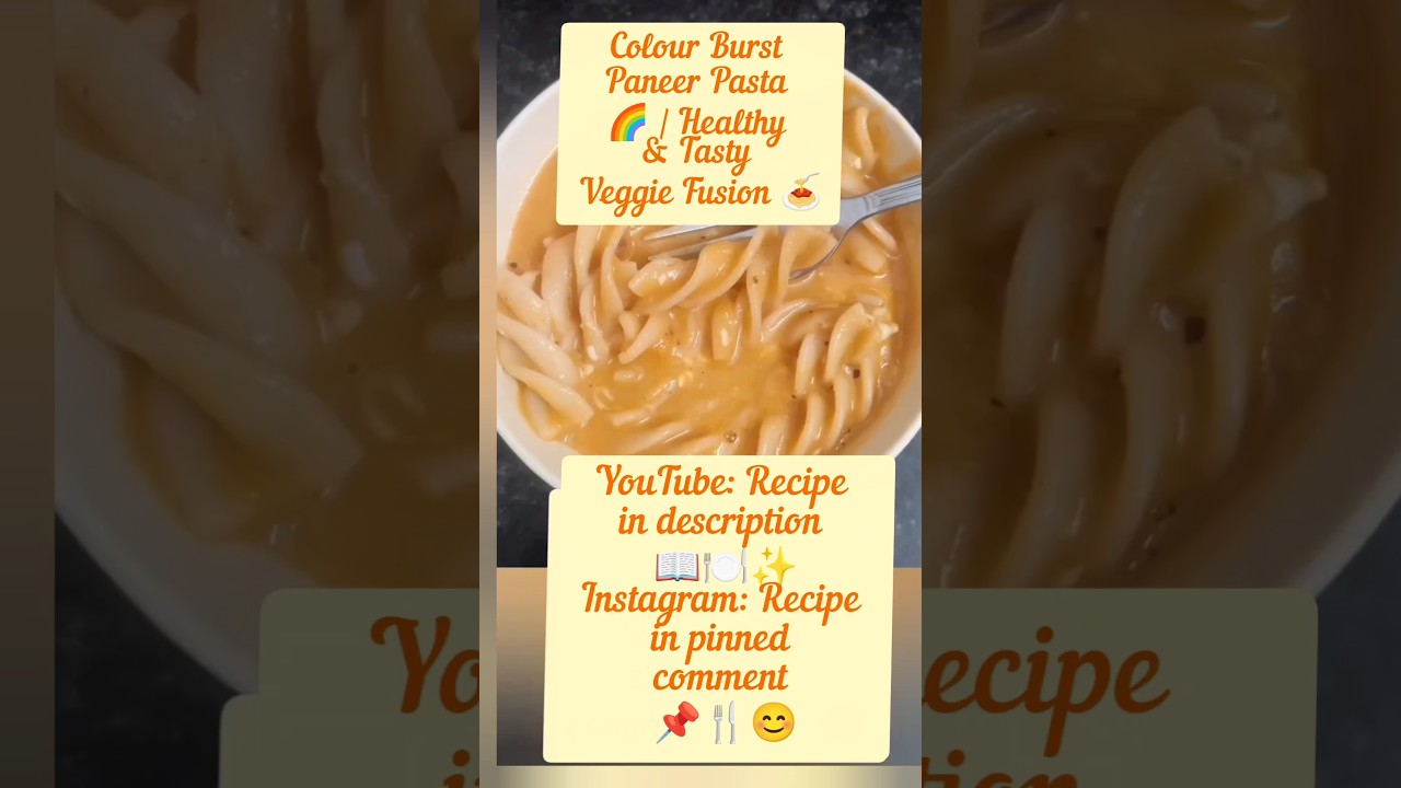 Colour Burst Paneer Pasta 🌈 | Healthy & Tasty Veggie Fusion 🍝