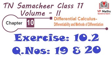 tn samacheer class 11 maths Chapter 10 Exercise 10.2 Q.Nos 19 & 20 Differential Calculus