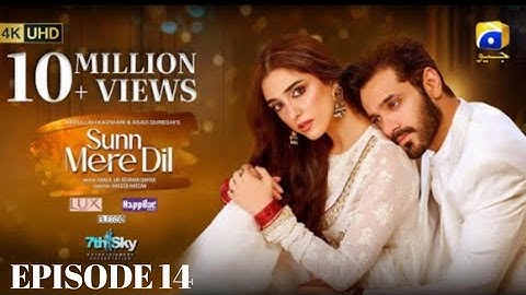 Sunn Mere Dil Episode 14 [Eng Sub] Digitally Presented by LUX - Happilac Paints and Blesso Cosmetics