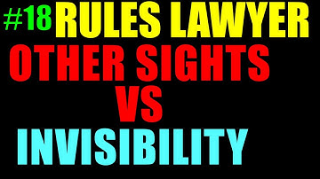 Invisibility Vs Other Sights - 5E D&D - Rules Lawyer 18