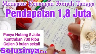 Mengatur Gaji 1,8 Juta Punya Hutang