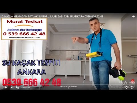 CİHAZLA KIRMADAN PATLAK SU BORUSU ARIZASI TAMİRİ ANKARA