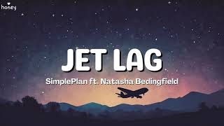 Jet Lag - Simple Plan ft. Natasha Bedingfield (Lyrics) 🐝🎧