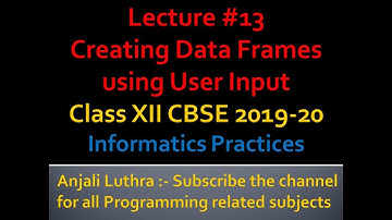 Creating Dataframe with User Input | Pandas in Python | Class XII I.P. New Syllabus