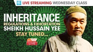[Live] 20140827 Inheritance: Regulations & Exhortations by Sheikh Hussain Yee