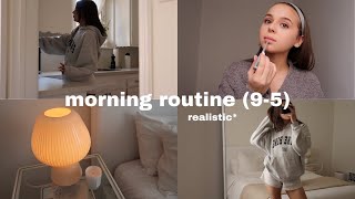 realistic morning routine before work (9-5)