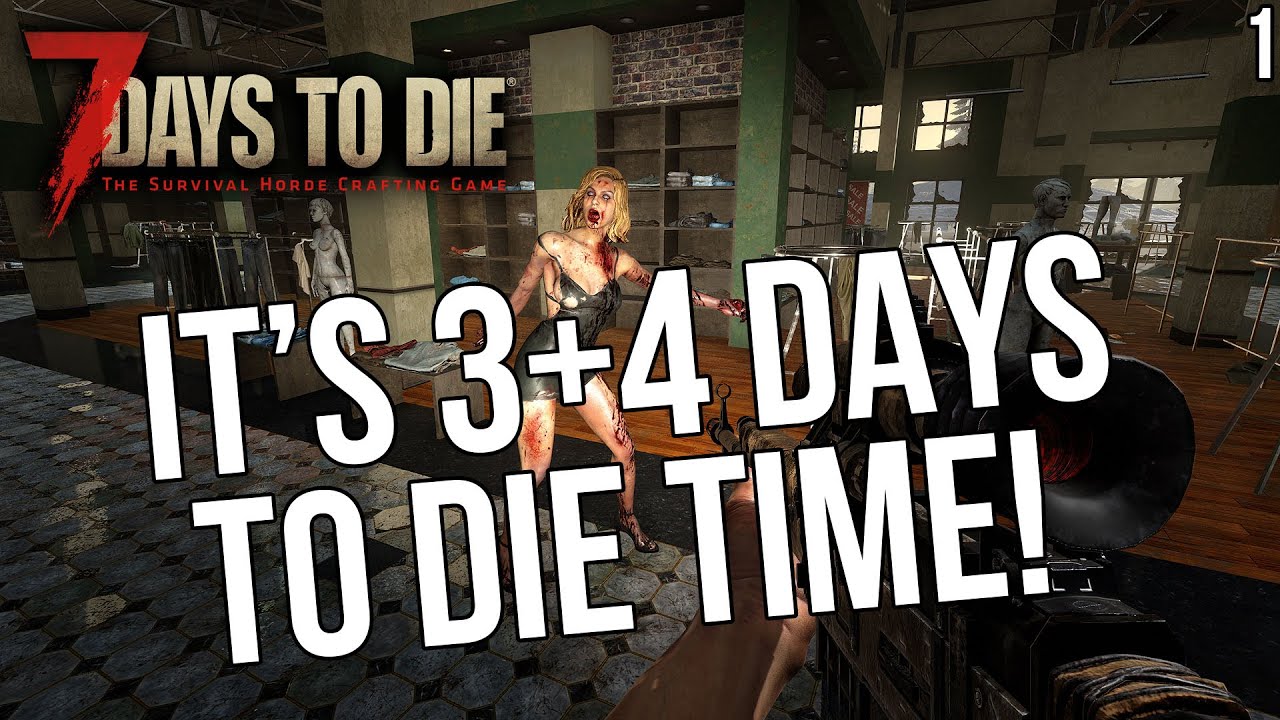 It s 3 4 days to die time 7d2d stream 1 youtube
