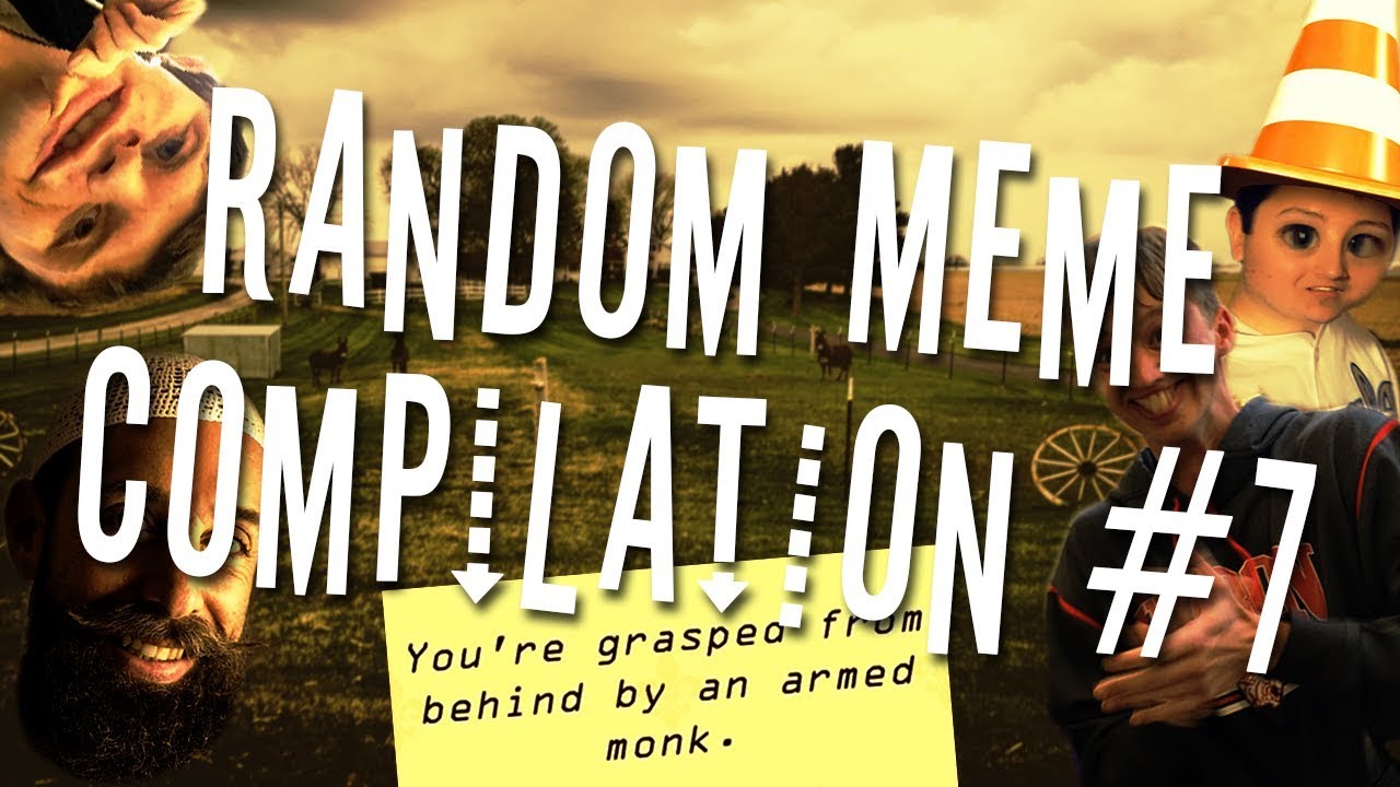 Random Meme Compilation (A3 Style) #7 - YouTube