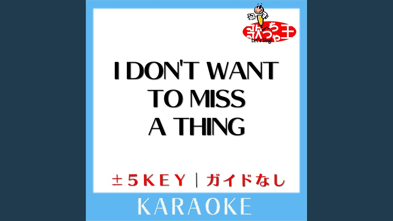 I Don T Want To Miss A Thing 1key 原曲歌手 Aerosmith Youtube