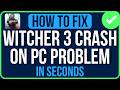 WITCHER 3 CRASHING PC 2026 [FIXED] | Witcher 3 Crashing on Startup PC Problem