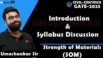 Lec 01 Introduction & Syllabus || Strength of Material (SOM) || Umashankar Sir || CIVIL || GATE-2023