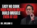 11 Easy NO-COOK High Protein Meals for Seniors (When Too Tired to Cook) | Dr William Li Inspired