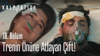 Trenin önüne atlayan çift! - Kalp Atışı 18. Bölüm