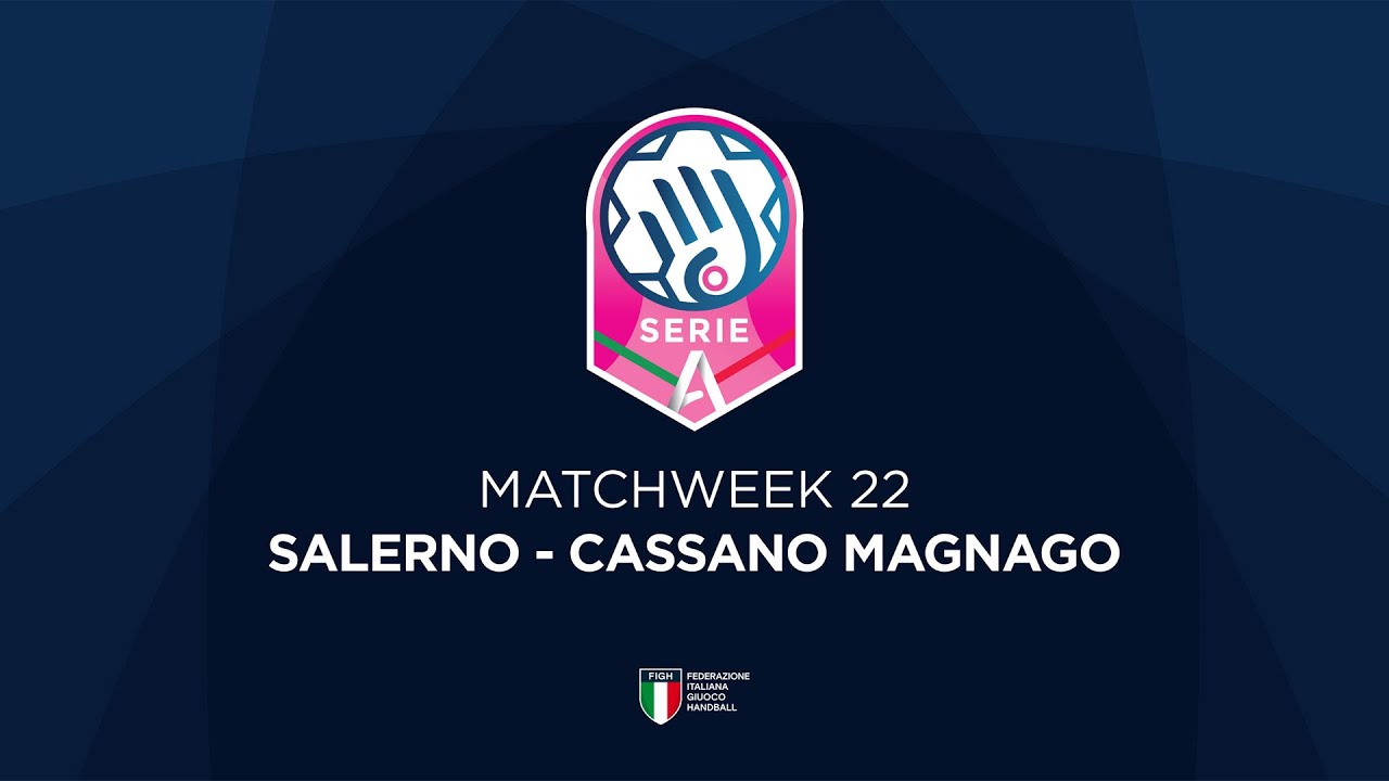 Serie A1 [22^] | SALERNO - CASSANO MAGNAGO