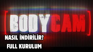 Bodycam Nasil İndi̇ri̇li̇r? Full Kurulum