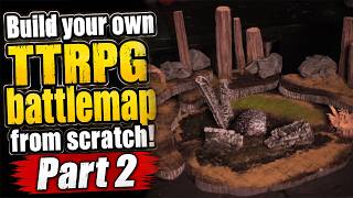 Build EPIC TTRPG Terrain from Scratch! | Battle Map Tutorial – Part 2