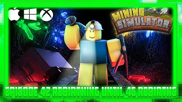 Roblox Mining Simulator New Simulator Episode 42 Rebirthing until 45 Rebirths