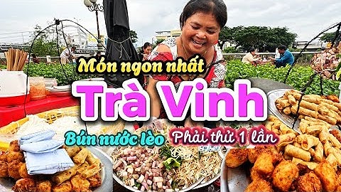 610. Trà Vinh - Gánh bún nước lèo bình dân ngay chợ Trà Vinh chỉ người dân địa phương mới biết
