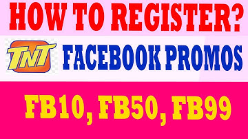 How to Register in TNT FB Promos - FB10, FB50, FB99