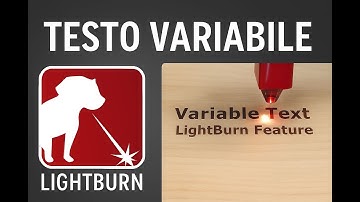 TESTO VARIABILE con LightBurn: Incisioni veloci grazie ai dati del .CSV