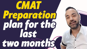 CMAT Exam Preparation Strategy | Must do things | Target score