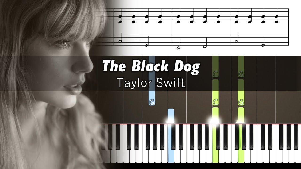 Taylor Swift - The Black Dog - Accurate Piano Tutorial with Sheet Music ...